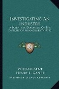 Cover: Investigating An Industry - Kessinger Publishing