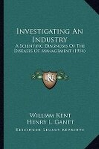 Enlarge image Cover: Investigating An Industry - Kessinger Publishing