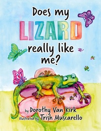 Abbildung von: Does My Lizard Really Like Me? - Dorothy Wotan