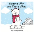Cover: Daisy is Shy, and That's Okay - Lindsay Derollo