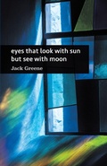 Cover: eyes that look with sun but see with moon - Finishing Line Press