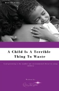 Cover: A Child Is A Terrible To Waste - Spine Media Creatives