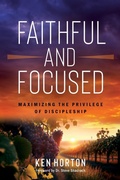 Cover: Faithful and Focused - Kenneth F. Horton