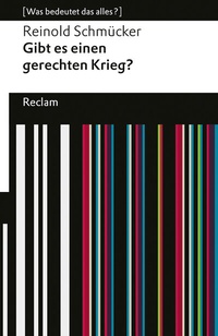 Abbildung von: Gibt es einen gerechten Krieg? - Reclam