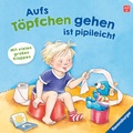 Cover: Aufs T&ouml;pfchen gehen ist pipileicht - Ravensburger
