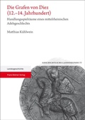 Cover: Die Grafen von Diez (12.-14. Jahrhundert) - Franz Steiner Verlag