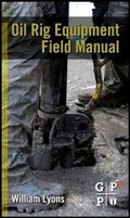Cover: Oil Rig Equipment Field Manual - Gulf Professional Publishing