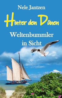 Abbildung von: Hinter den Dünen - Weltenbummler in Sicht - BoD - Books on Demand