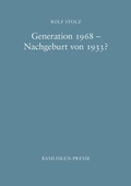 Cover: Generation 1968 - Nachgeburt von 1933? - Oikos Verlag