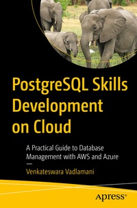 Abbildung von: PostgreSQL Skills Development on Cloud - Apress