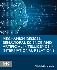 Abbildung von: Mechanism Design, Behavioral Science and Artificial Intelligence in International Relations - Morgan Kaufmann
