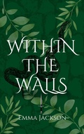 Cover: Within the Walls - Emma Jackson