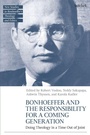Cover: Bonhoeffer and the Responsibility for a Coming Generation - T.& T.Clark Ltd