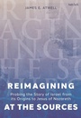 Cover: Reimagining at the Sources - T.& T.Clark Ltd