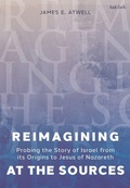 Cover: Reimagining at the Sources - T.& T.Clark Ltd
