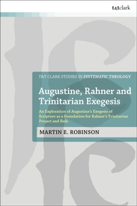 Abbildung von: Augustine, Rahner, and Trinitarian Exegesis - T.& T.Clark Ltd