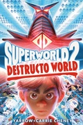 Cover: Superworld #2: Destructo World - Random House Books for Young Readers