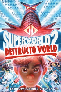 Enlarge image Cover: Superworld #2: Destructo World - Random House Books for Young Readers