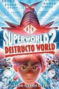 Cover: Superworld #2: Destructo World - Random House Books for Young Readers