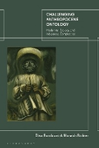 Abbildung von: Challenging Anthropocene Ontology - Bloomsbury Publishing PLC