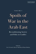 Cover: Spoils of War in the Arab East - I.B. Tauris