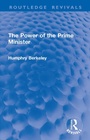 Cover: The Power of the Prime Minister - Routledge