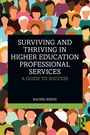Bild: Surviving and Thriving in Higher Education Professional Services - Routledge