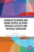 Cover: Disabled Children and Young People in Sport, Physical Activity and Physical Education - Routledge