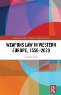 Cover: Weapons Law in Western Europe, 1550-2020 - Routledge