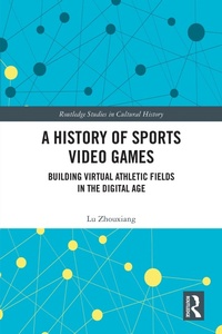 Abbildung von: A History of Sports Video Games - Routledge