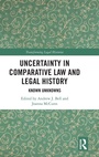 Cover: Uncertainty in Comparative Law and Legal History - Routledge