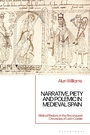 Cover: Narrative, Piety and Polemic in Medieval Spain - Bloomsbury Academic