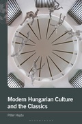 Cover: Modern Hungarian Culture and the Classics - Bloomsbury Academic