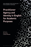 Cover: Practitioner Agency and Identity in English for Academic Purposes - Bloomsbury Academic