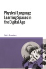 Cover: Physical Language Learning Spaces in the Digital Age - Bloomsbury Academic