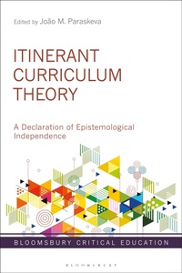 Enlarge image Cover: Itinerant Curriculum Theory - Bloomsbury Academic