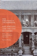 Cover: Life Writing and the End of Empire - Bloomsbury Academic