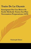 Cover: Traite De La Chymie - Kessinger Publishing
