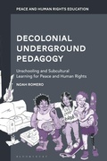 Cover: Decolonial Underground Pedagogy - Bloomsbury Academic