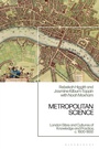 Cover: Metropolitan Science - Bloomsbury Academic
