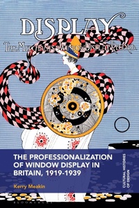 Enlarge image Cover: The Professionalization of Window Display in Britain, 1919-1939 - Bloomsbury Visual Arts