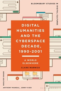 Abbildung von: Digital Humanities and the Cyberspace Decade, 1990-2001 - Bloomsbury Academic