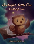 Cover: Goodnight, Little One: Oakleigh Owl - Austin Macauley Publishers