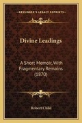 Cover: Divine Leadings - Kessinger Publishing