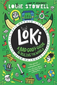 Enlarge image Cover: Loki: A Bad God's Guide to Ruling the World - Walker Books Us