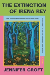 Enlarge image Cover: The Extinction of Irena Rey - Bloomsbury Publishing USA