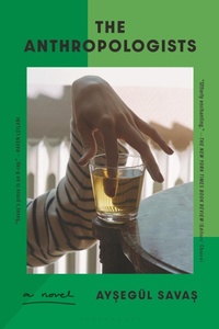Enlarge image Cover: The Anthropologists - Bloomsbury Publishing USA