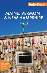 Abbildung von: Fodor's Maine, Vermont & New Hampshire - Fodor's Travel Publications Inc.,U.S.