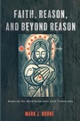 Cover: Faith, Reason, and Beyond Reason - Pickwick Publications