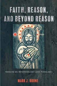Enlarge image Cover: Faith, Reason, and Beyond Reason - Pickwick Publications